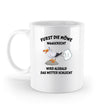 FURZT DIE MÖWE - Tasse
