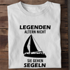 LEGENDEN ALTERN NICHT SIE GEHEN SEGELN - Herren Bio-Baumwolle T-Shirt