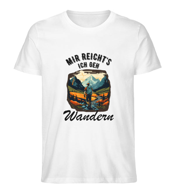 MIR REICHTS, ICH GEH WANDERN - Herren Premium Organic T-Shirt