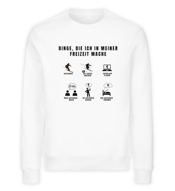 DINGE, DIE ICH IN MEINER FREIZEIT MACHE - Unisex Premium Organic Sweatshirt