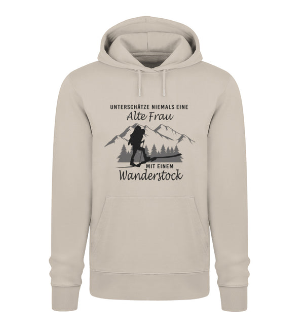 UNTERSCHÄTZE NIEMALS EINE ALTE FRAU MIT EINEM WANDERSTOCK - Unisex Premium Organic Hoodie