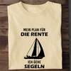 MEIN PLAN FÜR DIE RENTE ICH GEHE SEGELN - Damen Bio-Baumwolle T-Shirt