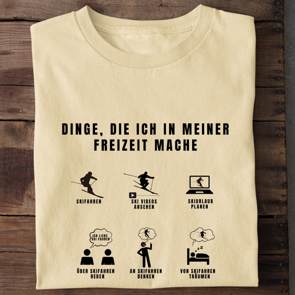 DINGE DIE ICH IN MEINER FREIZEIT MACHE SKI - Damen Bio-Baumwolle T-Shirt
