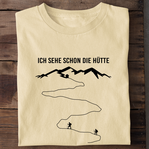 ICH SEHE SCHON DIE HÜTTE - Damen Bio-Baumwolle T-Shirt