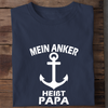 MEIN ANKER HEIßT PAPA - Herren Bio-Baumwolle T-Shirt