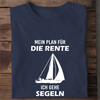 MEIN PLAN FÜR DIE RENTE ICH GEHE SEGELN - Herren Bio-Baumwolle T-Shirt