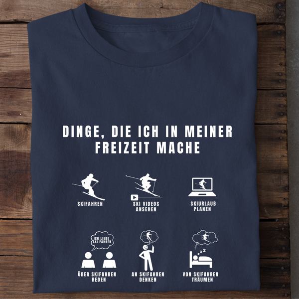 DINGE DIE ICH IN MEINER FREIZEIT MACHE SKI - Damen Bio-Baumwolle T-Shirt