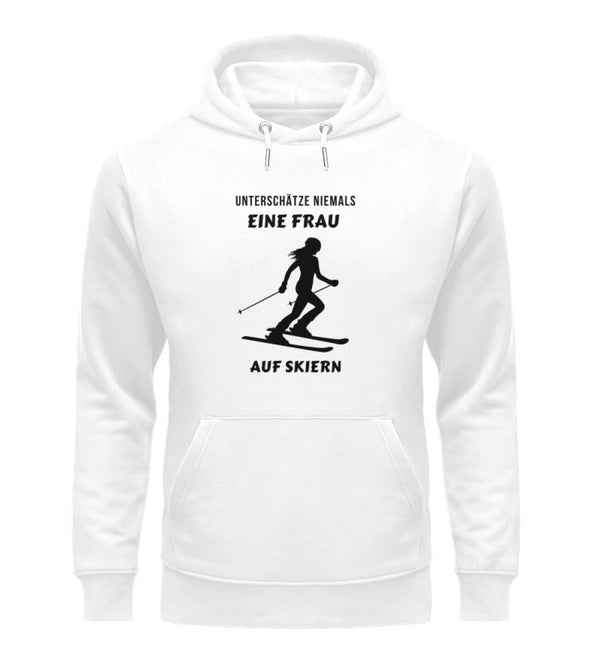 UNTERSCHÄTZE NIEMALSEINE FRAU AUF SKIERN- Unisex Premium Organic Hoodie