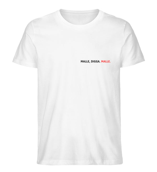 MALLE, DIGGA. MALLE. - Herren Premium Organic T-Shirt