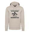 UNTERSCHÄTZE NIEMALS EINEN ALTEN MANN MIT EINEM WANDERSTOCK- Unisex Premium Organic Hoodie