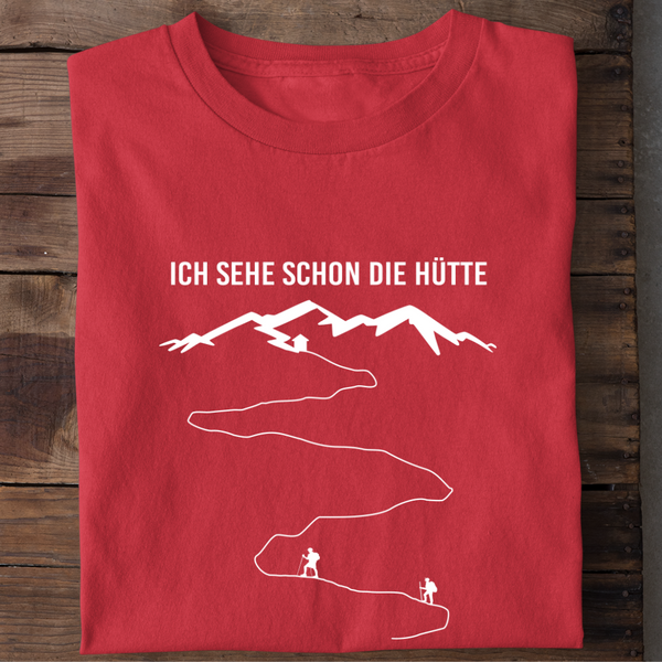 ICH SEHE SCHON DIE HÜTTE - Damen Bio-Baumwolle T-Shirt