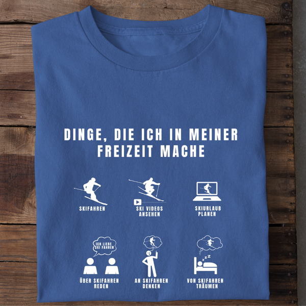 DINGE DIE ICH IN MEINER FREIZEIT MACHE SKI - Damen Bio-Baumwolle T-Shirt