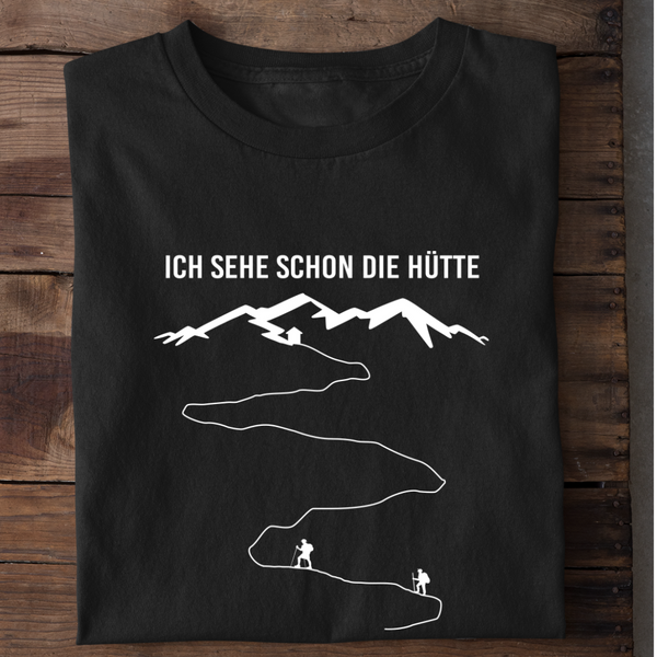 ICH SEHE SCHON DIE HÜTTE - Damen Bio-Baumwolle T-Shirt