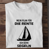 MEIN PLAN FÜR DIE RENTE ICH GEHE SEGELN - Damen Bio-Baumwolle T-Shirt