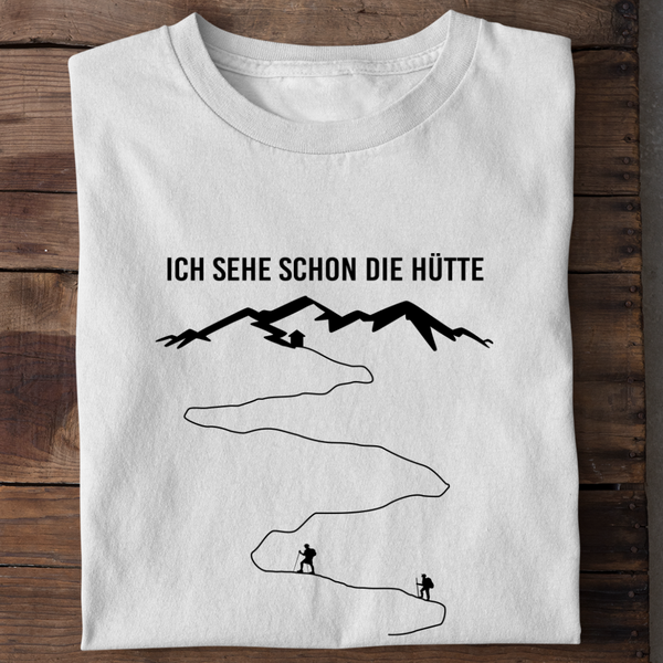 ICH SEHE SCHON DIE HÜTTE - Damen Bio-Baumwolle T-Shirt