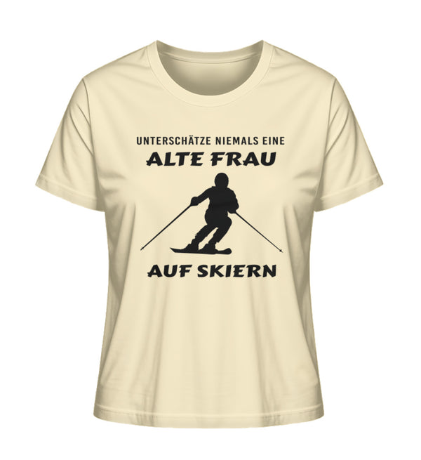 %SALE% - UNTERSCHÄTZE NIEMALS EINE ALTE FRAU SKI - Damen Premium Organic T-Shirt
