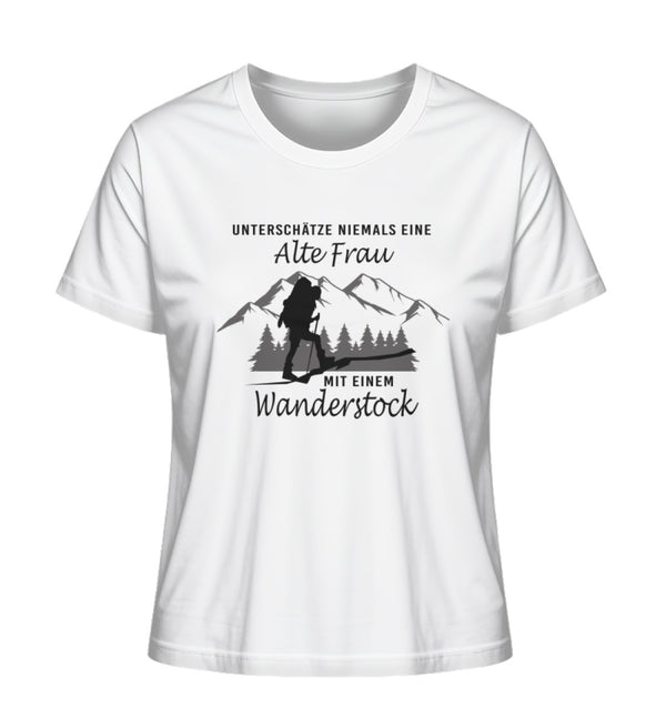 UNTERSCHÄTZE NIEMALS EINE ALTE FRAU MIT EINEM WANDERSTOCK- Damen Premium Organic T-Shirt