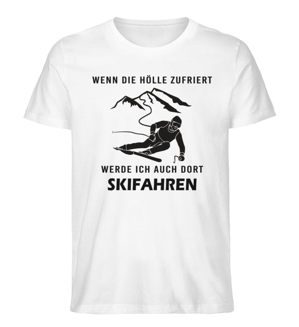 WENN DIE HÖLLE ZUFRIERT- Herren Premium Organic T-Shirt
